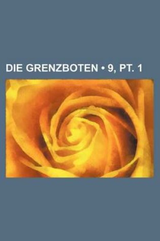 Cover of Die Grenzboten (9, PT. 1)