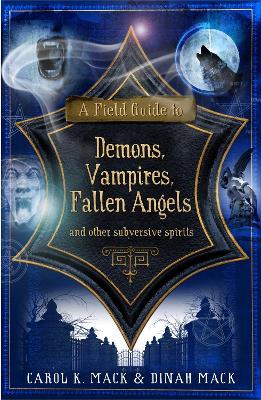 Book cover for A Field Guide to Demons, Vampires, Fallen Angels