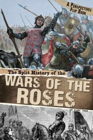 Cover of The Split History of the Wars of the Roses