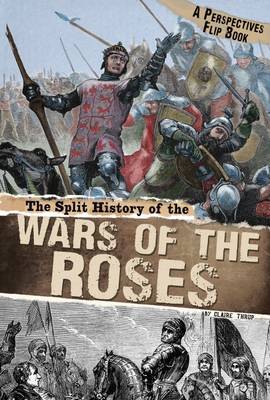 Book cover for The Split History of the Wars of the Roses