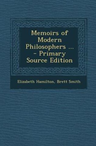 Cover of Memoirs of Modern Philosophers ... - Primary Source Edition