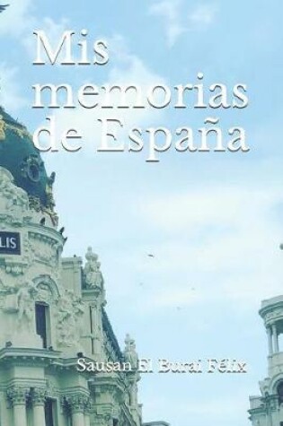 Cover of MIS Memorias de Espa a