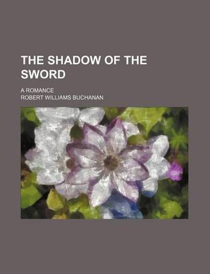 Book cover for The Shadow of the Sword (Volume 3); A Romance