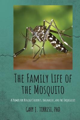 Cover of The Family Life of the Mosquito