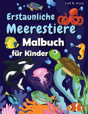 Book cover for Erstaunliche Meerestiere Malbuch für Kinder