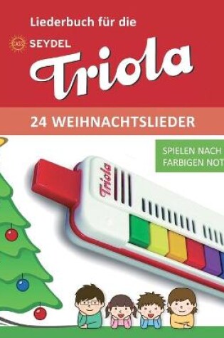 Cover of Liederbuch fur die Seydel Triola - 24 Weihnachtslieder