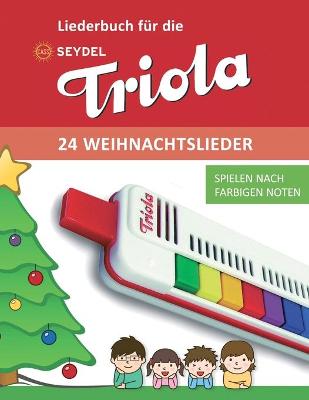 Book cover for Liederbuch fur die Seydel Triola - 24 Weihnachtslieder