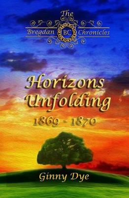 Book cover for Horizons Unfolding (#12 in the Bregdan Chronicles Historical Fiction Romance Series