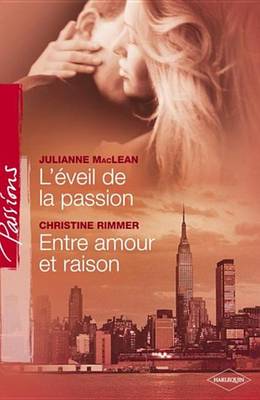 Book cover for L'Eveil de La Passion - Entre Amour Et Raison (Harlequin Passions)