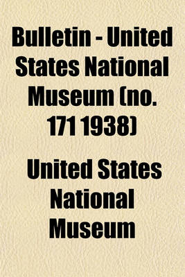 Book cover for Bulletin - United States National Museum (No. 171 1938)