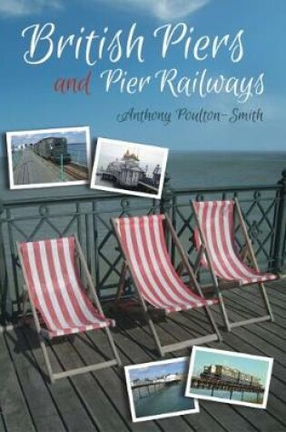 Cover of British Piers and Pier Railways
