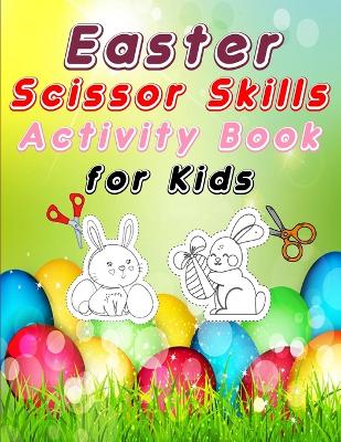 Book cover for Easter scissors skill activity book for kids