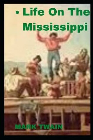 Cover of Life On The Mississippi illustared