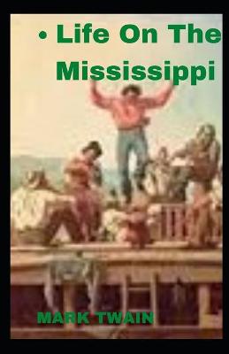 Book cover for Life On The Mississippi illustared
