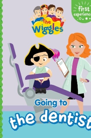 Cover of The Wiggles: First Experience   Going to the Dentist