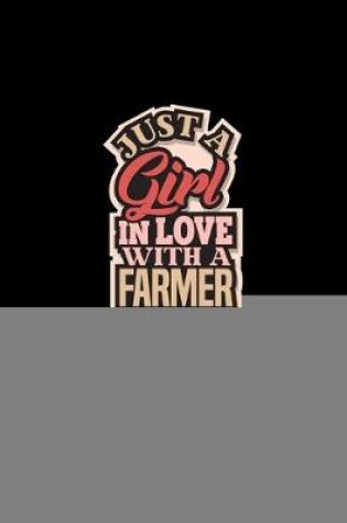 Cover of Just A Girl In LOVE With A Farmer