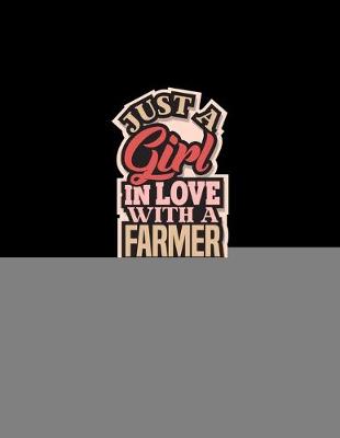 Book cover for Just A Girl In LOVE With A Farmer