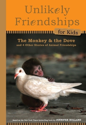 Cover of Unlikely Friendships for Kids: The Monkey & the Dove