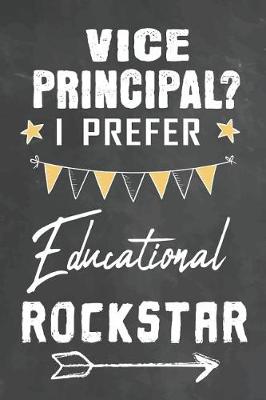 Cover of Vice Principal I Prefer Educational Rockstar