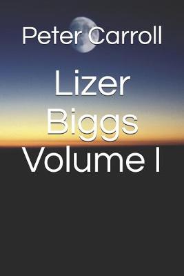 Book cover for Lizer Biggs Volume I