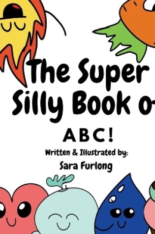 Cover of The Super Silly Book of ABCs