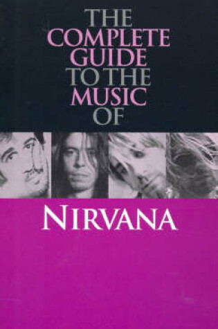 Cover of Complete Guide to the Music of "Nirvana"