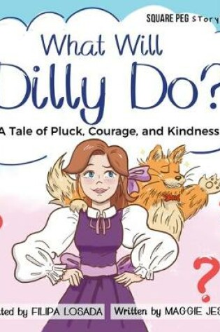 Cover of What Will Dilly Do?