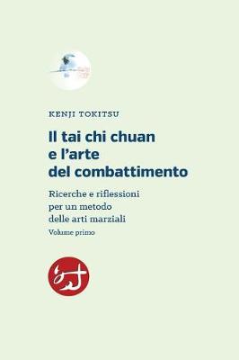 Book cover for Il tai chi chuan e l'arte del combattimento