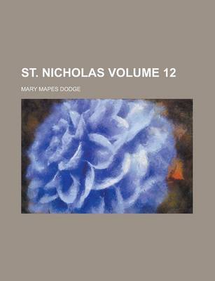 Book cover for St. Nicholas Volume 12