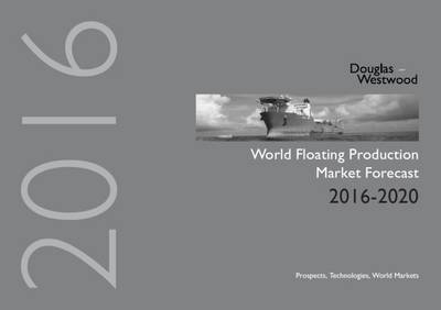 Cover of World Floating Production Market Forecast 2016-2020