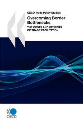 Book cover for OECD Trade Policy Studies Overcoming Border Bottlenecks