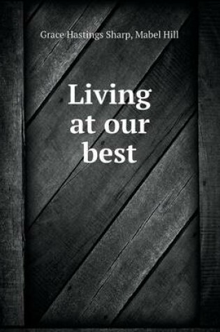 Cover of Living at our best