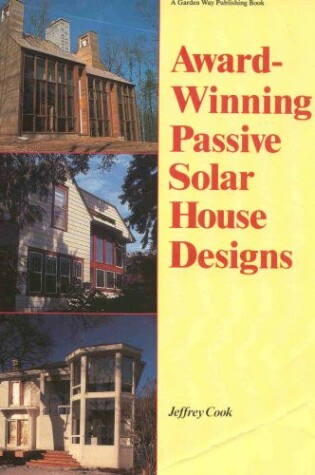 Cover of Award-winning Passive Solar House Designs