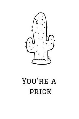 Book cover for You're a Prick