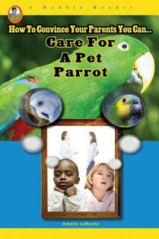 Cover of Care for a Pet Parrot