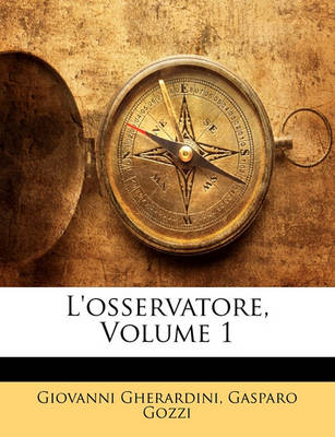 Book cover for L'Osservatore, Volume 1