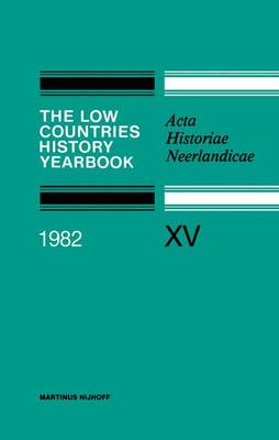 Book cover for The Low Countries History Yearbook 1982