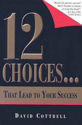 Book cover for 12 Choices... That Lead to Your Success