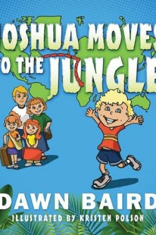 Cover of Joshua Moves to the Jungle
