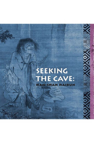 Cover of Seeking the Cave: Han-Shan Haibun