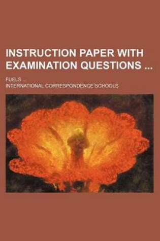 Cover of Instruction Paper with Examination Questions; Fuels