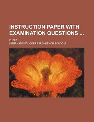 Book cover for Instruction Paper with Examination Questions; Fuels