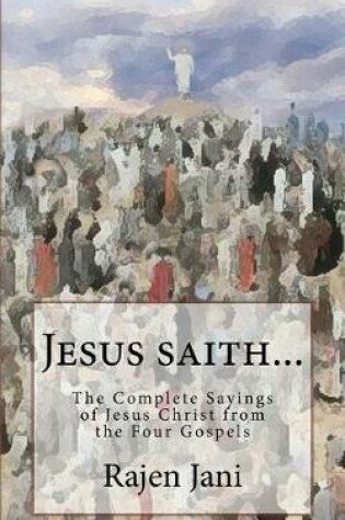 Cover of Jesus saith...