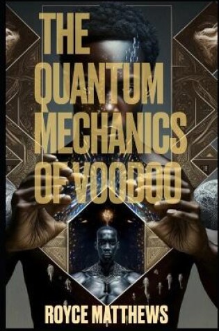 Cover of The Quantum Mechanics of Voodoo