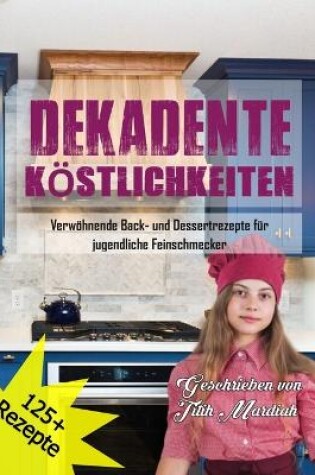Cover of Dekadente Köstlichkeiten