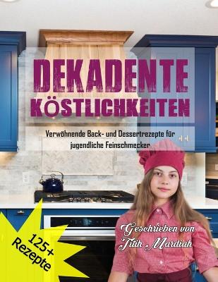 Book cover for Dekadente Köstlichkeiten
