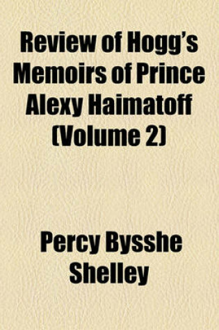 Cover of Review of Hogg's Memoirs of Prince Alexy Haimatoff (Volume 2)