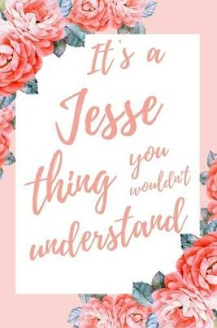 Cover of It's a Jesse Thing You Wouldn't Understand