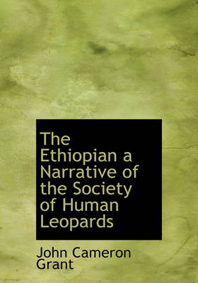 Book cover for The Ethiopian a Narrative of the Society of Human Leopards