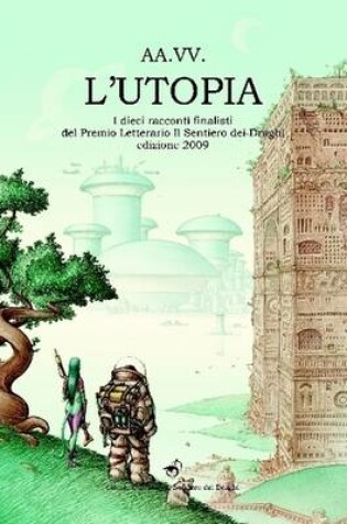 Cover of L'Utopia - Premio Letterario SdD 2009